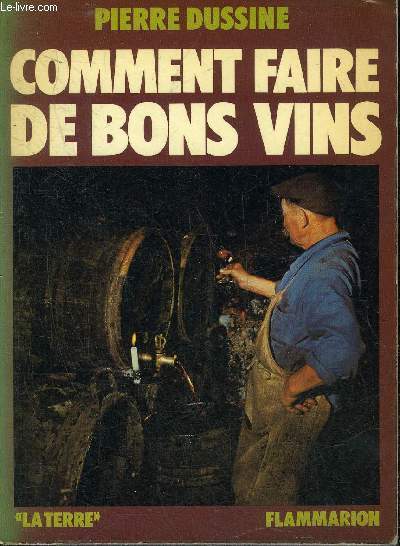 COMMENT FAIRE DE BONS VINS - COLLECTION LA TERRE.