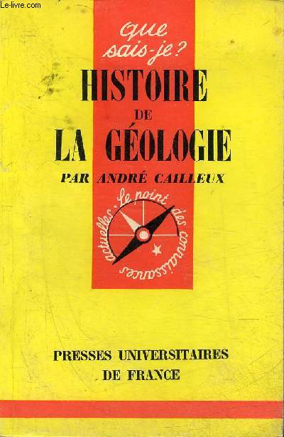 HISTOIRE DE LA GEOLOGIE - COLLECTION QUE SAIS JE ? N962.
