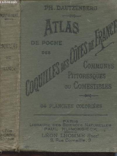 Atlas de poche des coquilles des ctes de France (Manche, ocan, Mditerrane) Communes, pittoresques ou comestibles - 2e dition - 