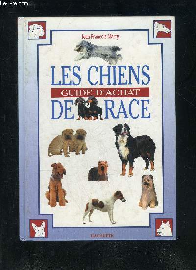 LES CHIENS DE RACE - GUIDE D'ACHAT.