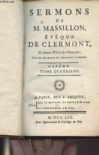 Sermons de M. Massillon, vque de Clermont, ci-devant Prtre de l'Oratoire - Carme - Tome 4