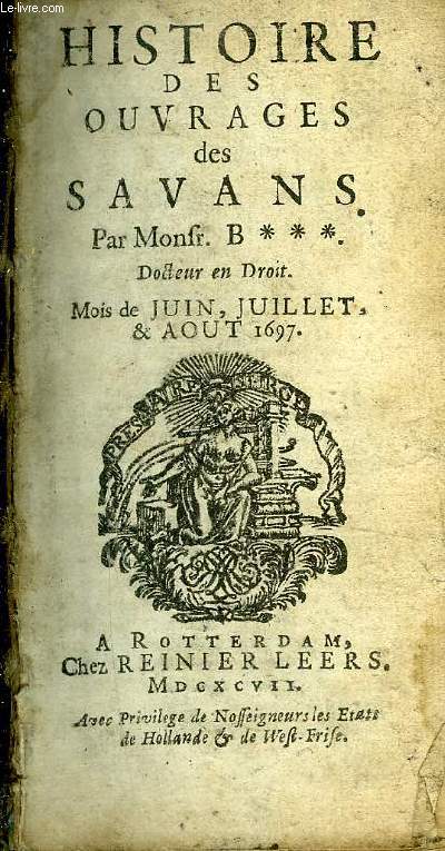 HISTOIRE DES OUVRAGES DES SAVANS - MOIS DE JUIN JUILLET ET AOUT 1697.