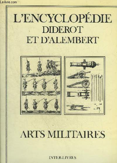 L'ENCYCLOPEDIE DIDEROT ET D'ALEMBERT - ARTS MILITAIRES.