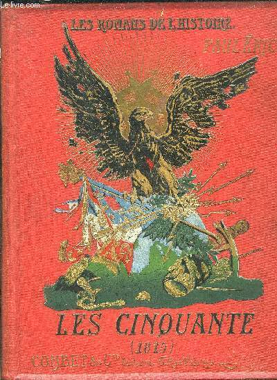 LES ROMANS DE L'HISTOIRE - LES CINQUANTE 1815.