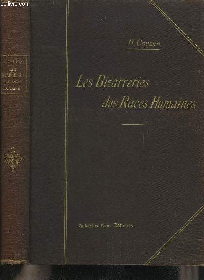 LES BIZARRERIES DES RACES HUMAINES - DEUXIEME EDITION.