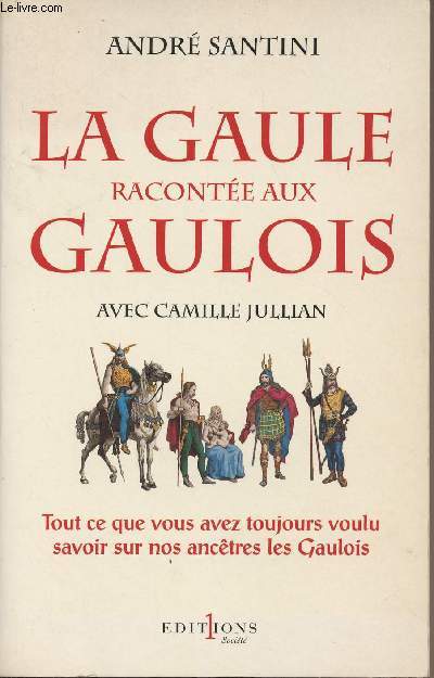 La Gaule racont aux Gaulois avec Camille Jullian