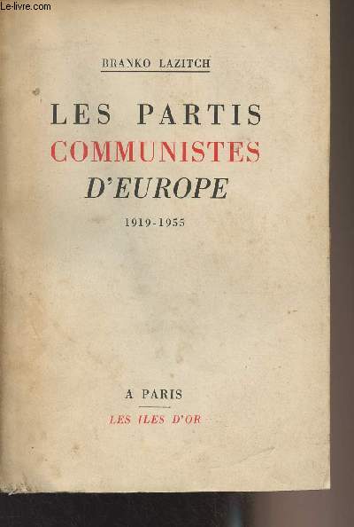 Les partis communistes d'Europe 1919-1955