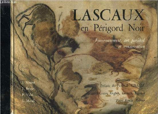 LASCAUX EN PERIGORD NOIR ENVIRONNEMENT ART PARIETAL ET CONSERVATION.