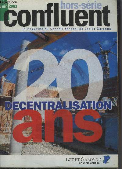 CONFLUENT HORS SERIE - JUIN 2003 - 20 ANS DECENTRALISATION.