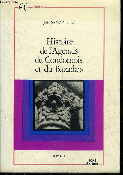 HISTOIRE DE L'AGENAIS DU CONDOMOIS ET DU BAZADAIS - TOME 2.