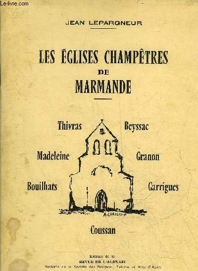 LES EGLISES CHAMPETRES DE MARMANDE.