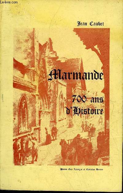 MARMANDE 700 ANS D'HISTOIRE.