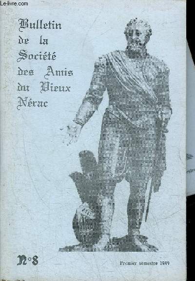 BULLETIN DE LA SOCIETE DES AMIS DU VIEUX NERAC N8 - Editorial - les Lugues - eglises d'Albret - les pigeonniers - la vie de notre socit - livres parus.