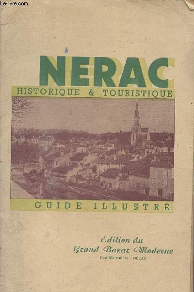 Guide Illustr de Nrac - Edition du Syndicat d'Initiative (Essi) 1941-1942
