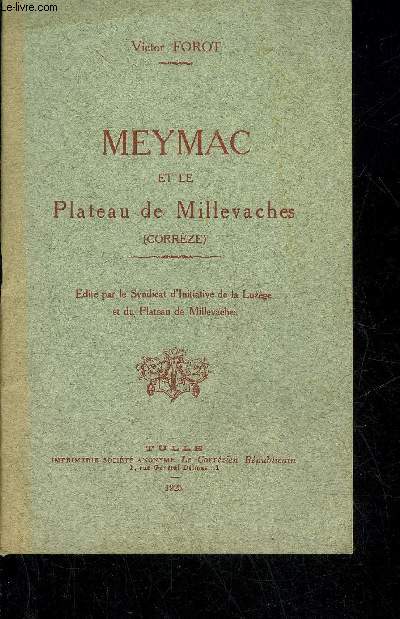 MEYMAC ET LE PLATEAU DE MILLEVACHE (CORREZE).