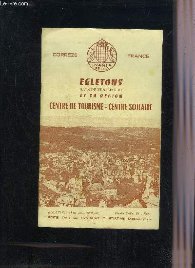 EGLETONS (CITE DE VENTADOUR) ET SA REGION CENTRE DE TOURISME - CENTRE SCOLAIRE - CORREZE FRANCE.