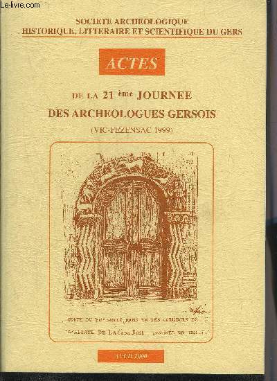 ACTES DE LA 21EME JOURNEE DES ARCHEOLOGUES GERSOIS - Sondages archologiques dans les grottes et abris du vallon de Peyra  l'Isle Bouzo - lements du second age du fer dans le quartier de Mathalin  Auch - les travaux des berges du Gers  Auch en 1999 .