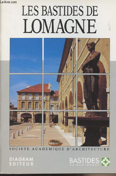 Les Bastides de Lomagne - Beaumont-de-Lomagne, Cologne, Fleurance, Gimont, Grenade-sur-Garonne, Larrazet, Montauban, Monfort, Saint-Clair, Solomiac.