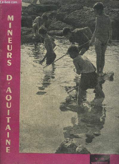 MINEURS D'AQUITAINE N70 NOVEMBRE 1964 - Rsultats du Bassin en septembre - nos enfants en colonies de vacances - le chauffage urbain du quartier de la Verrerie de Carmaux - charbon actualits - la page scurit - jardinage etc.