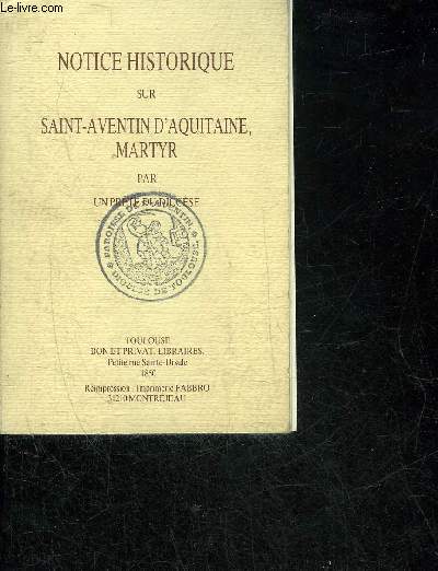 NOTICE HISTORIQUE SUR SAINT AVENTIN D'AQUITAINE MARTYR.