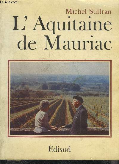 L'AQUITAINE DE FRANCOIS MAURIAC.
