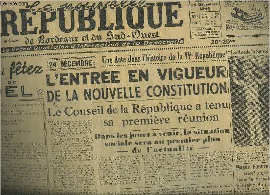 LA NOUVELLE REPUBLIQUE DE BORDEAUX ET DU SUD OUEST N725 3E ANNEE 25 DECEMBRE 1946 -