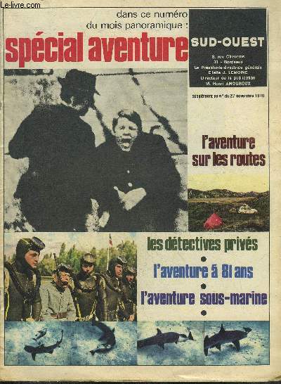 SUD OUEST SUPPLEMENT AU N DU 27 NOVEMBRE 1970 - SPECIAL AVENTURE.