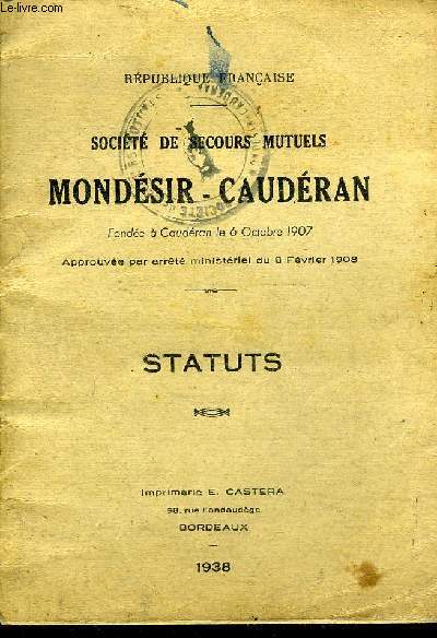 SOCIETE DE SECOURS MUTUELS MONDESIR-CAUDERAN FONDEE A CAUDERAN LE 6 OCTOBRE 1907 APPROUVEE PAR ARRETE MINISTERIEL DU 8 FEVRIER 1908 - REPUBLIQUE FRANCAISE.