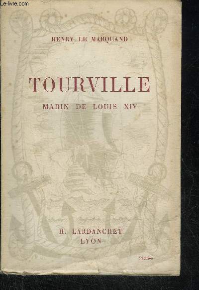 TOURVILLE MARIN DE LOUIS XIV.