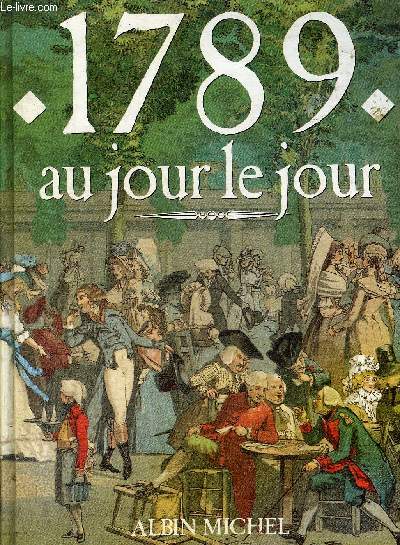 1789 AU JOUR LE JOUR.