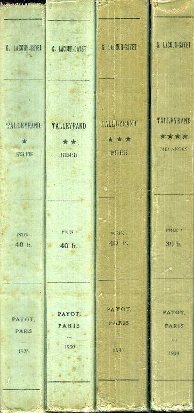 TALLEYRAND 1754-1838 - EN 4 TOMES - TOMES 1 + 2 + 3 + 4 - COLLECTION BIBLIOTHEQUE HISTORIQUE.