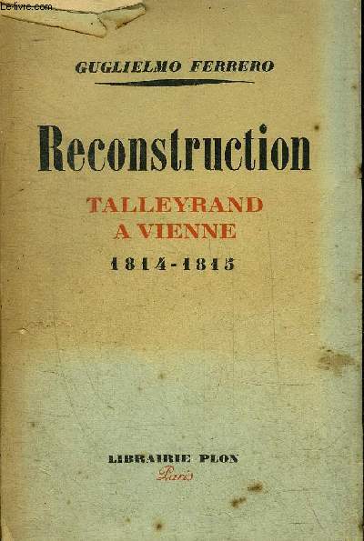 RECONSTRUCTION TALLEYRAND A VIENNE 1814-1815.