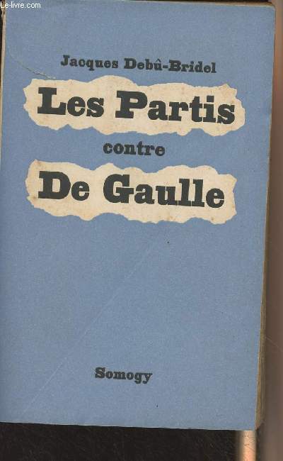 Les partis contre De Gaulle
