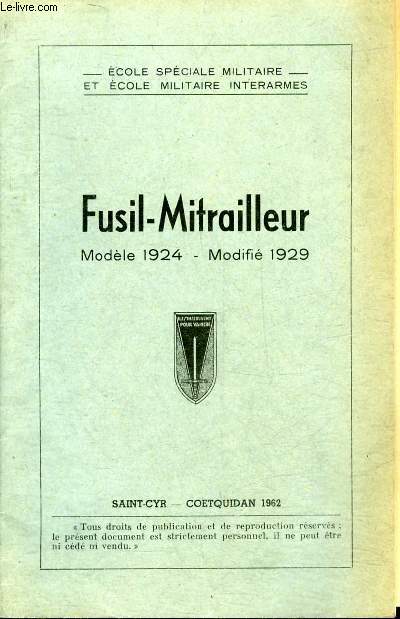 FUSIL-MITRAILLEUR MODELE 1924 MODIFIE 1929 - ECOLE SPECIALE MILITAIRE ET ECOLE MILITAIRE INTERARMES SAINT CYR COETQUIDAN 1962.