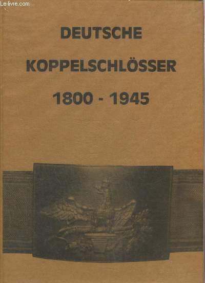 DEUTSCHE KOPPELSCHLOSSER 1800-1945.