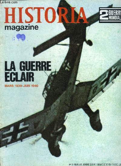 HISTORIA MAGAZINE 2E GUERRE MONDIALE N3 9 NOVEMBRE 1967 - LA GUERRE ECLAIR MARS 1939 - JUIN 1940.