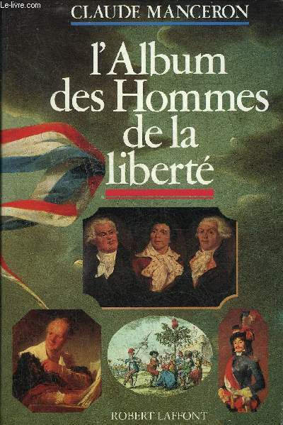 L'ALBUM DES HOMMES DE LA LIBERTE.