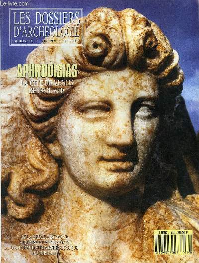 DOSSIERS DE L'ARCHEOLOGIE N 139 JUIN 1989 - Aphrodisias retrouve - Aphrodisias au fil des dicles - les monuments d'Aphrodisias - le Sebasteion - le portique de Tibere - les inscriptions d'Aphrodisias - un muse de site.