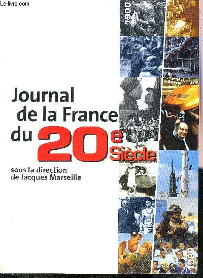 JOURNAL DE LA FRANCE DU 20E SIECLE.