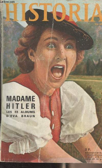 HISTORIA N 234 Mai 1966 - Madame Hitler les 33 albums d'Eva Braun - Andr Castelot : Echos de l'histoire. Il y a 150 ans commenait le drame de Sainte-Hlne - Nerin E. Gun : les 33 albums d'Eva Braun - Journal d'Eva Braun - Duc de Lvis Mirepoix : toute