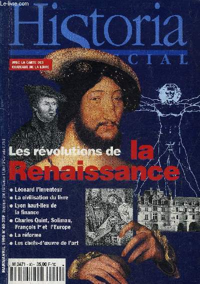 HISTORIA SPECIAL N 40 MARS AVRIL 1996 - LES REVOLUTIONS DE LA RENAISSANCE - Charles VIII dcouvre l'Italie et ses merveilles - aprs la victoire de Marignan la cavalerie franaise s'embourbe - Renaissance une invention du XIXe sicle etc.