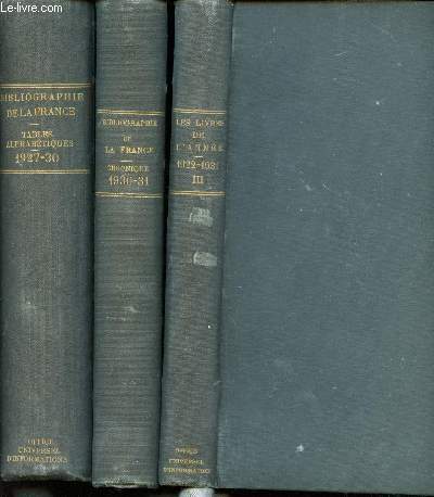 Bibliographie de la France. Journal gnral de l'Imprimerie et dela Librairie. Annes 1922-1931, 1927-1930 et 1930-1931 (IIe partie - Chronique).
