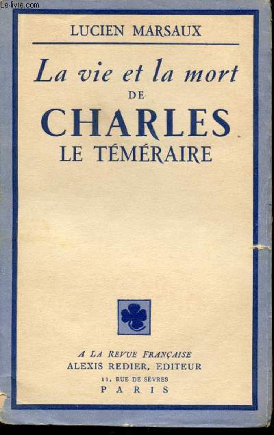 La Vie et la Mort de Charles le Tmraire.