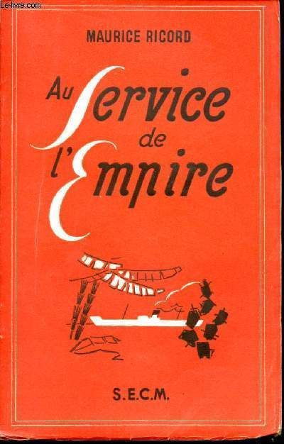 Au service de l'Empire (1939-1945).