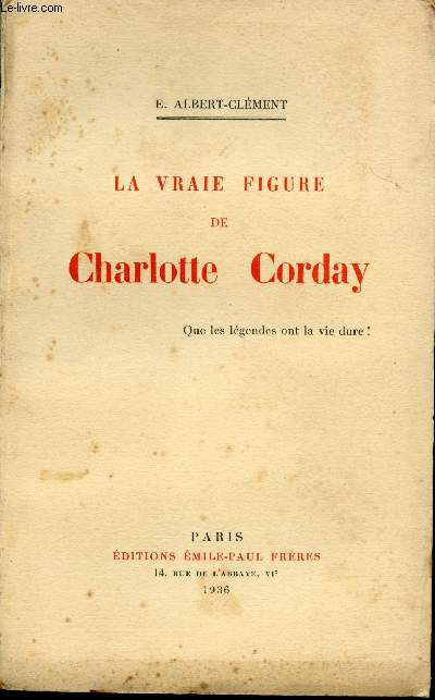La vraie figure de Charlotte Corday.