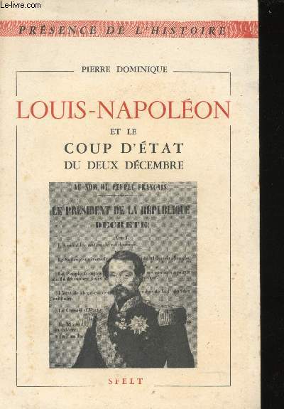 Louis-Napolon et le Coup d'tat du Deux Dcembre.