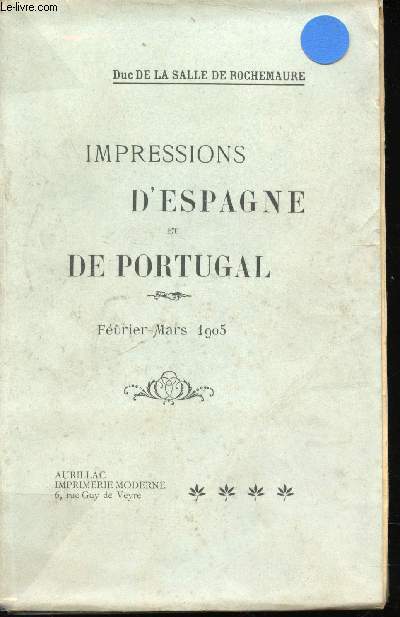 Impressions d'Espagne et de Portugal, Fvrier - Mars 1905.