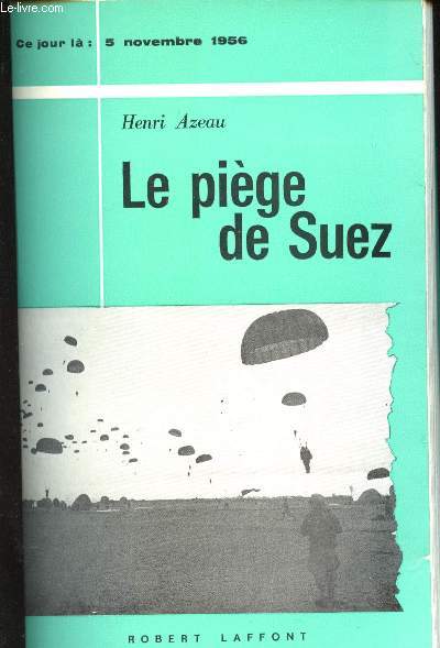 Le pige de Suez (5 novembre 1956).