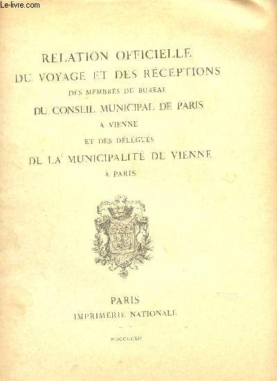 Relation officielle du voyage et des rceptions du Conseil municipal de Paris  Prague (28 juin-2 juillet 1912).