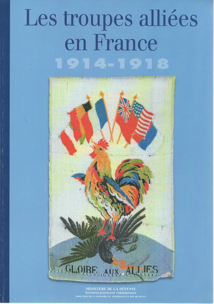 Les Troupes allies en France, 1914-1918.